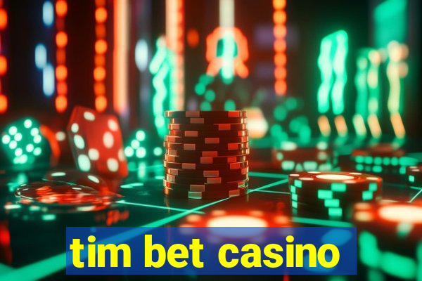 tim bet casino